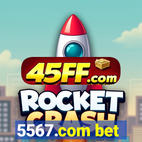 5567.com bet